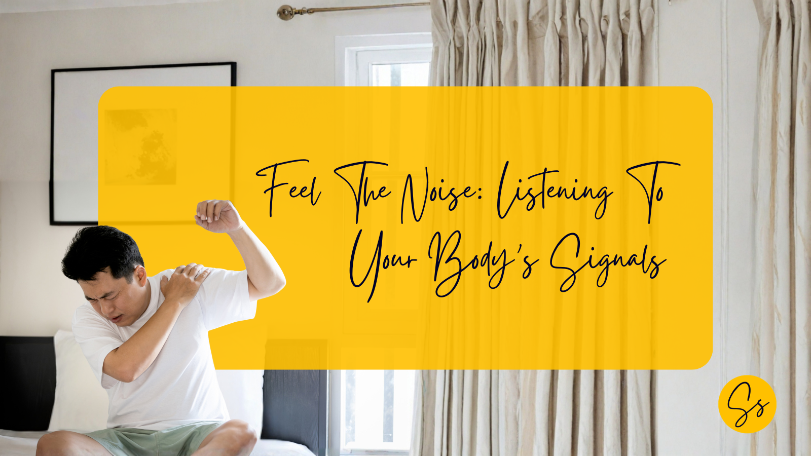 Featured image with text reading “Feel the Noise: Listening to Your Body’s Signals”, representing body awareness and noticing internal signals to support long‑term wellbeing.