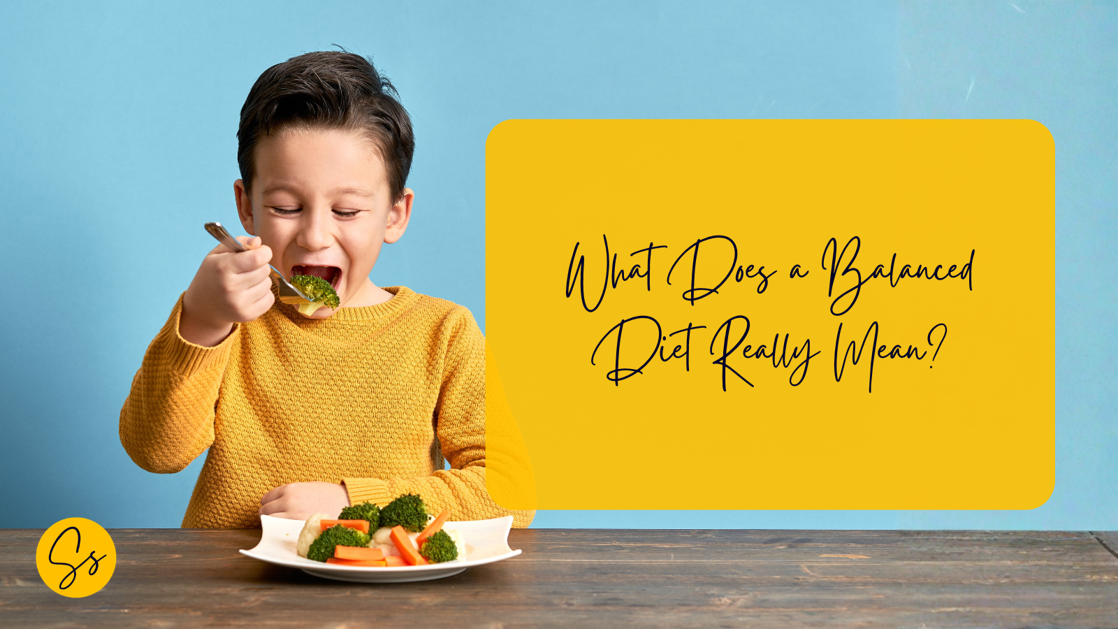 Child eating broccoli and vegetables with text ‘What Does a Balanced Diet Really Mean?’ on a yellow background