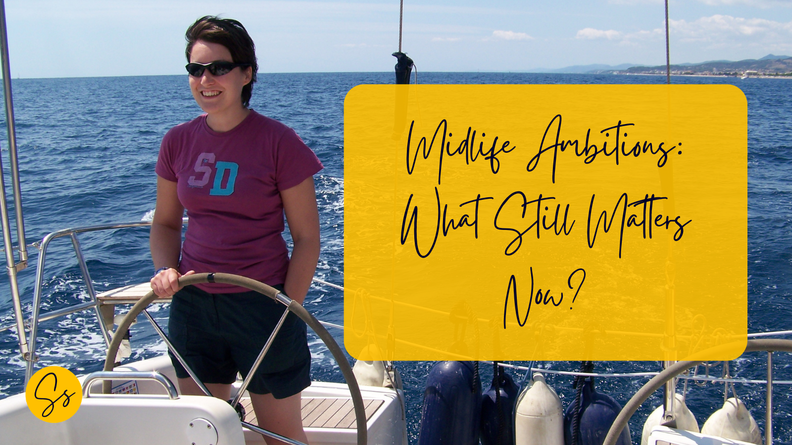 Susannah Simmons sailing a boat in her younger years, illustrating a blog post about midlife ambitions, life goals after 50 and reconnecting with what matters.